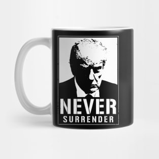 Donald Trump Mug Shot - Never Surrender Mug